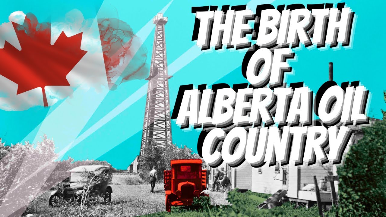 How One Oil Strike Changed Canada Forever: The Story of Leduc No. 1 