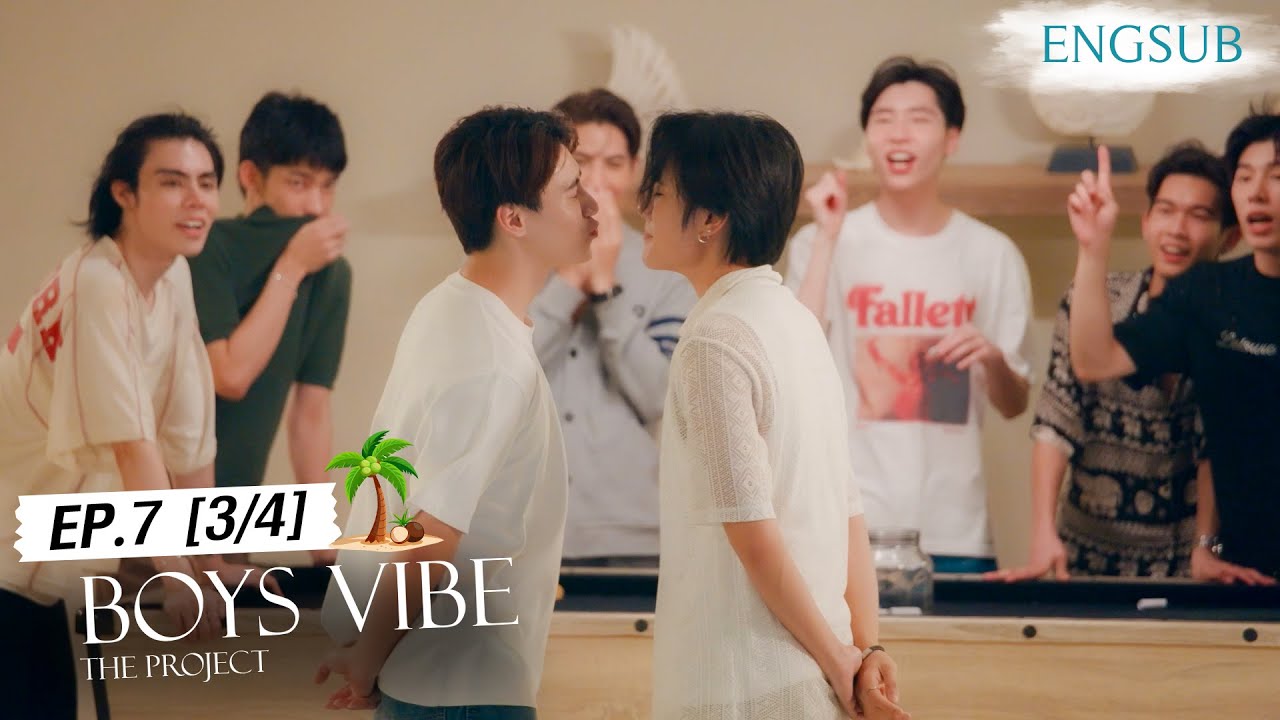 Boys Vibe The Project Official EP.7 (3/4)