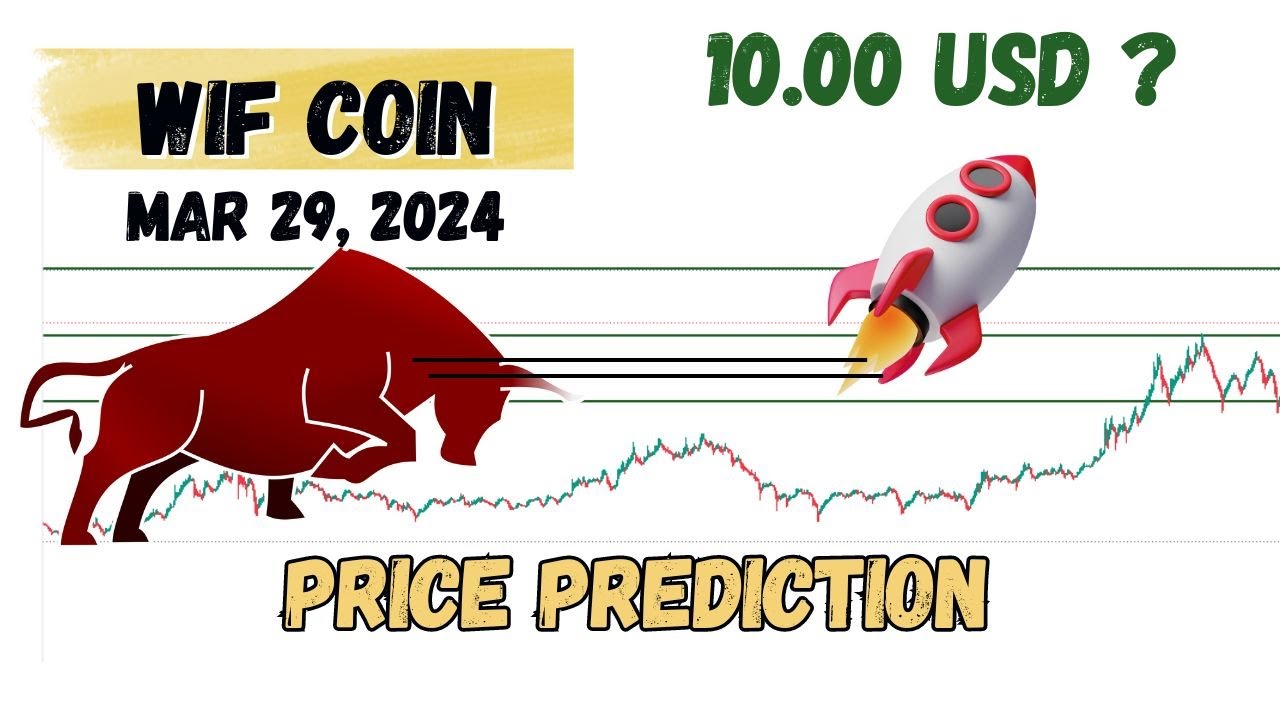 WIF coin price prediction, next 10 USD? WIF price prediction | dogwifhat WIF |  Mar 29, 2024