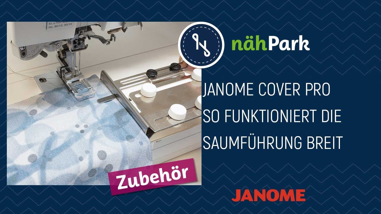 JANOME Cover Pro - Nähen mit der Saumführung breit
