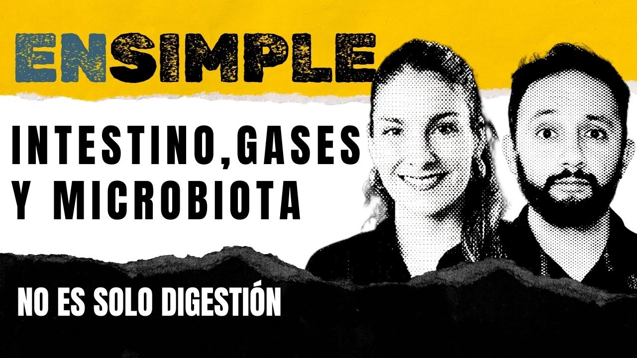 En Simple – Microbiota, Intestino y Gases: lo que tu cuerpo intenta decirte | Ep.1 T1