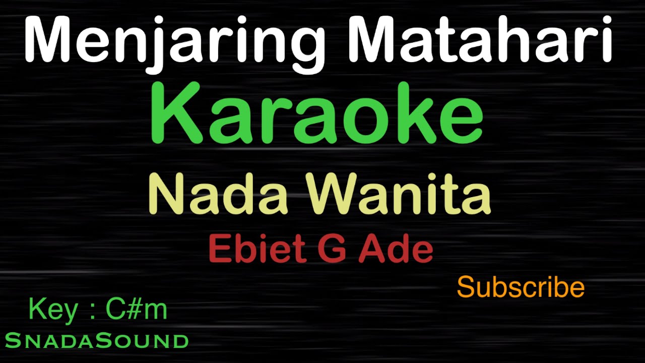 MENJARING MATAHARI-Ebiet G Ade|KARAOKE NADA WANITA​⁠ -Female-Cewek-Perempuan@UcokkuYasir