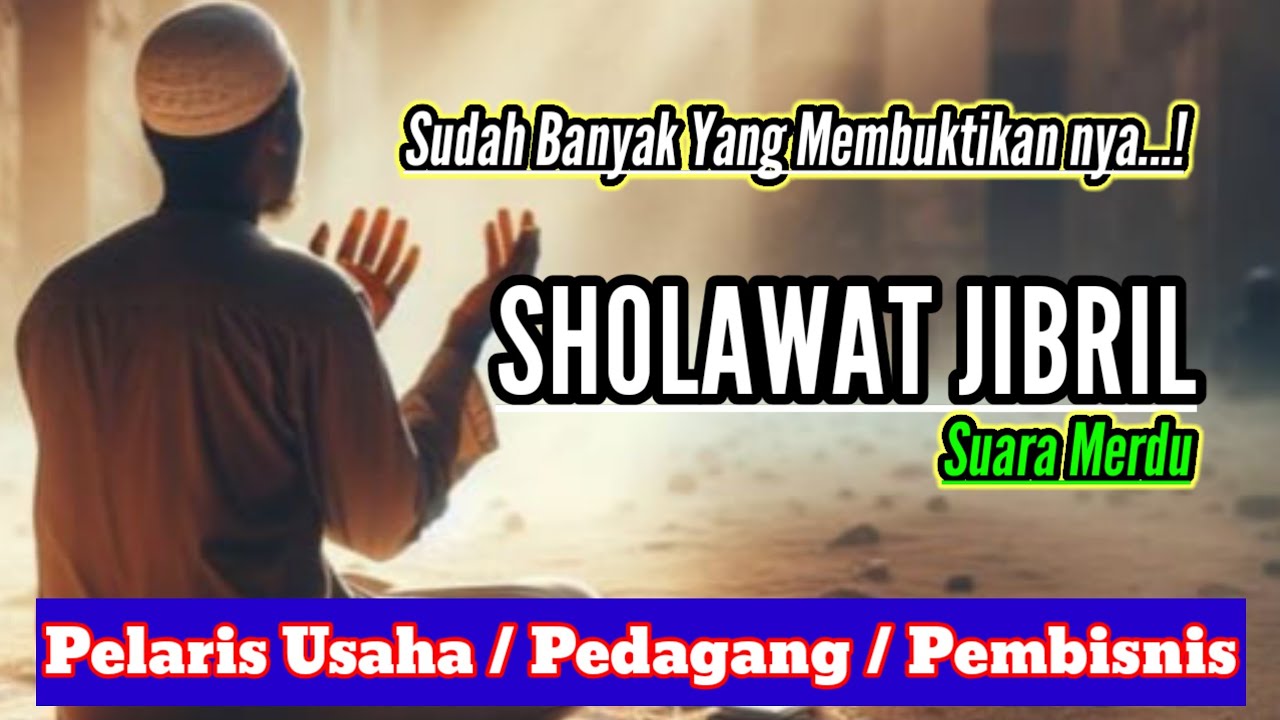 Dzikir Sholawat Jibril Penarik Rezeki Paling Dahsyat – Dibaca 7 Menit, Hasilnya Nyata