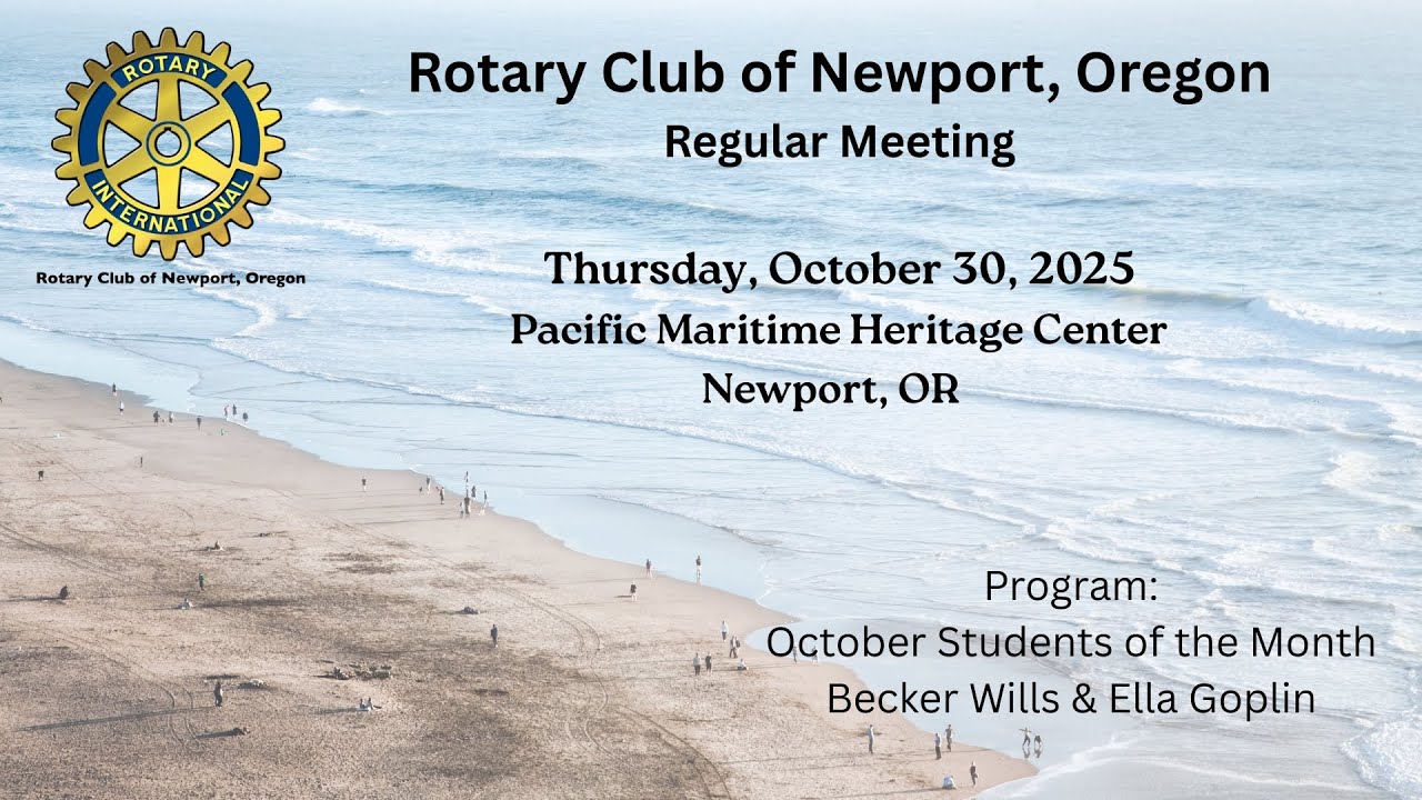 Rotary Club of Newport, OR Regular Meeting- October 30, 2025