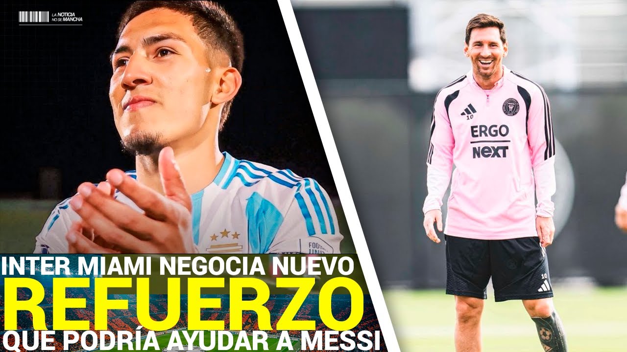 BUENAS NOTICIAS!!! Inter Miami BUSCA FICHAR a un DEFENSOR de ARGENTINOS para AYUDAR a Messi