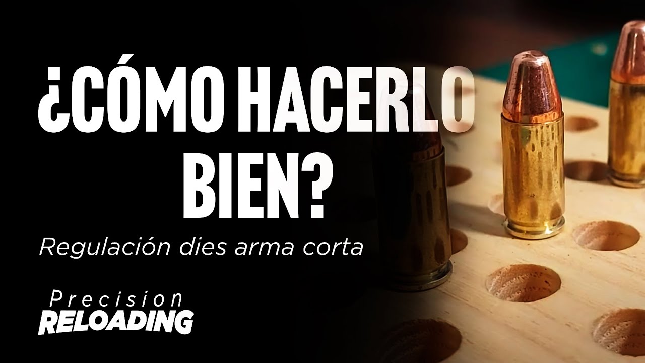 Video 4 - Errores de regulación de dies de arma corta.