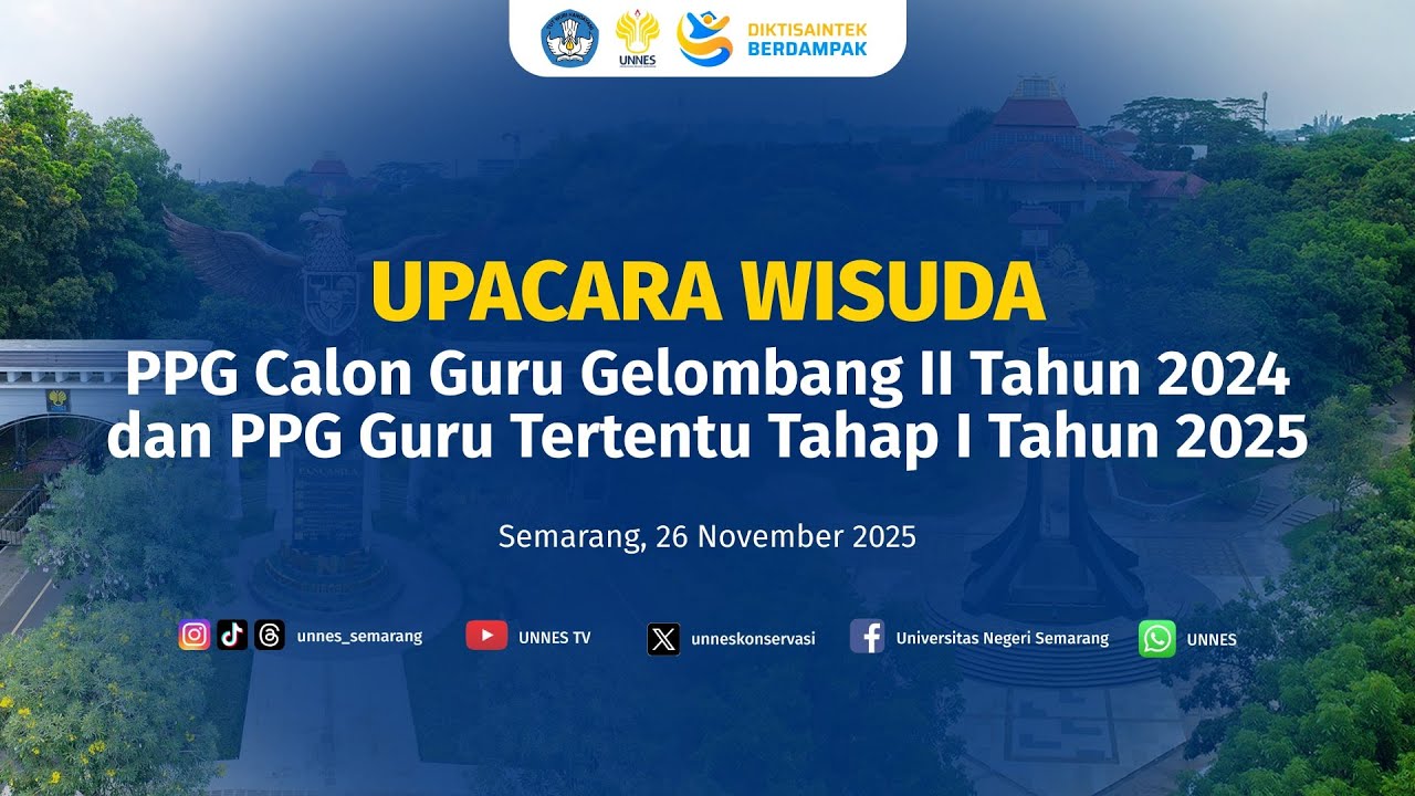 🔴 [ LIVE ] Upacara Wisuda PPG Universitas Negeri Semarang (UNNES),  Rabu 26 November 2025
