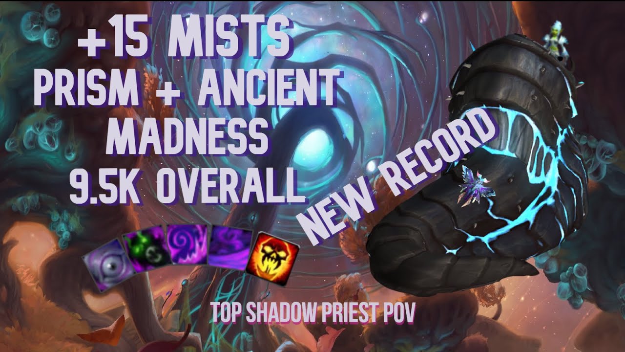 Mists +15 | Ancient + Prism 9.5k | Shadow Priest PoV - Chawy | Shadowlands M+ (Mythic Plus) Season 1