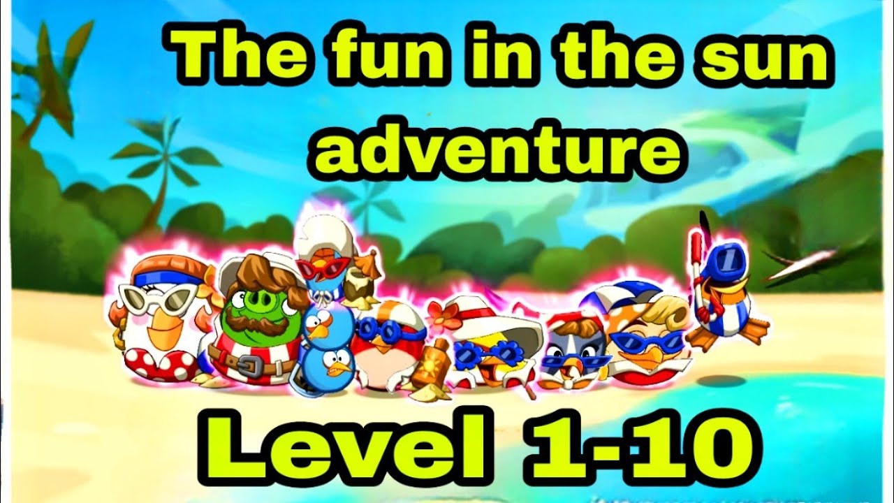 Angry birds 2 the fun in the sun adventure level 1-10 ( 19 may 2025 )#ab2 hat adventure level 1-10