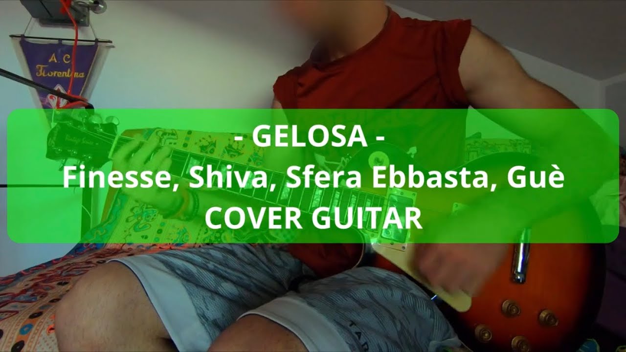GELOSA By Finesse, Shiva, Sfera Ebbasta, Guè [COVER GUITAR]