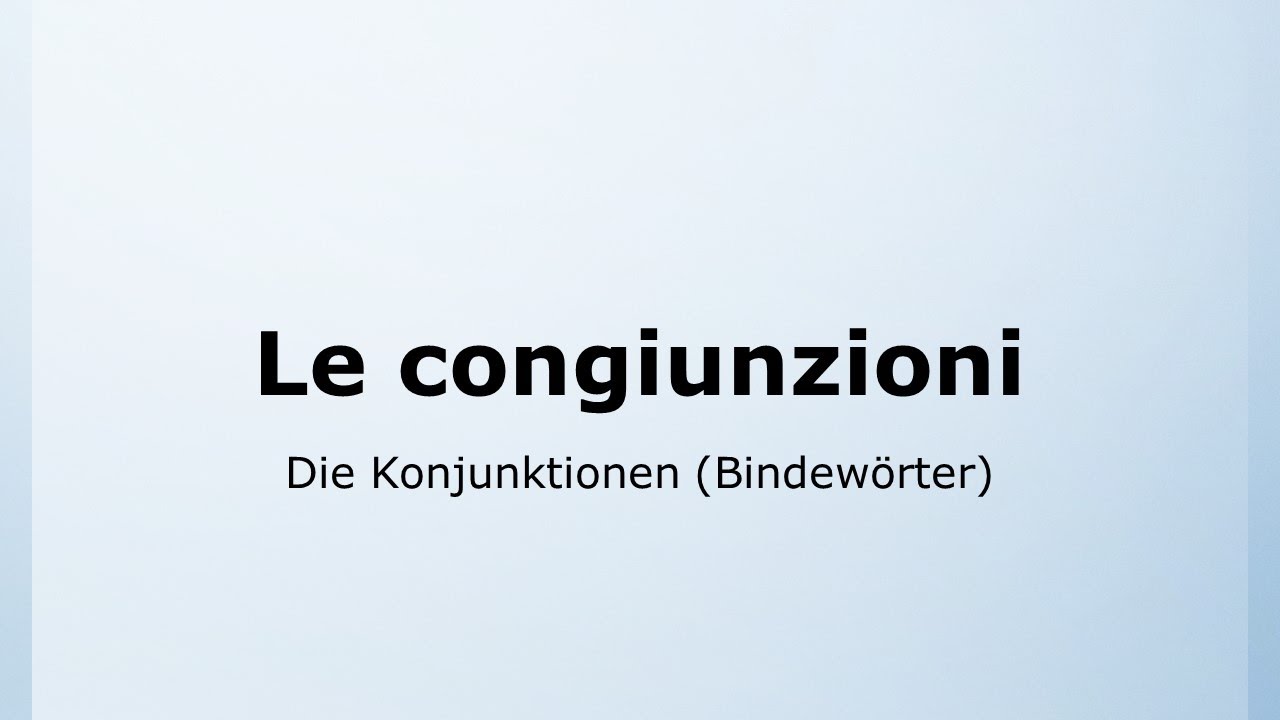 69 - Die Konjunktionen (Bindewörter) | Le congiunzioni | Italienisch leicht gemacht mit Ottimo! 🇮🇹
