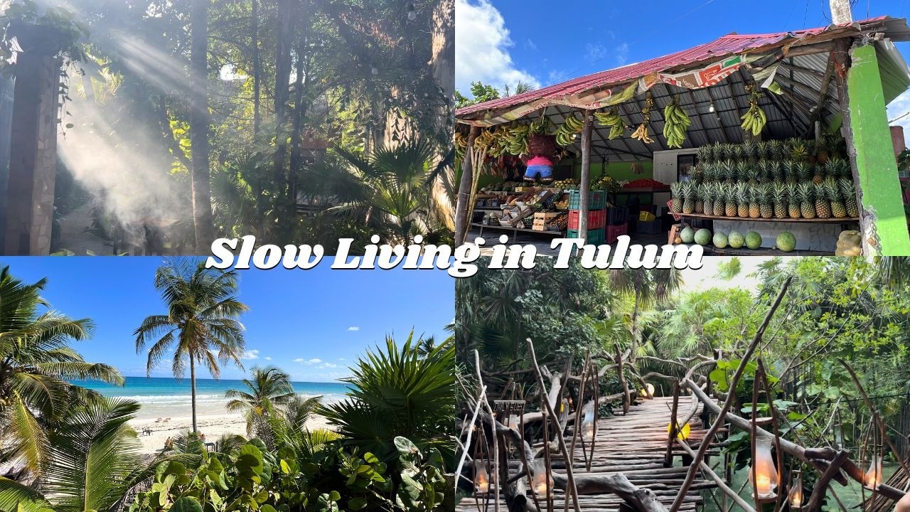 Slow Living in Tulum | Finding Peace in Nature