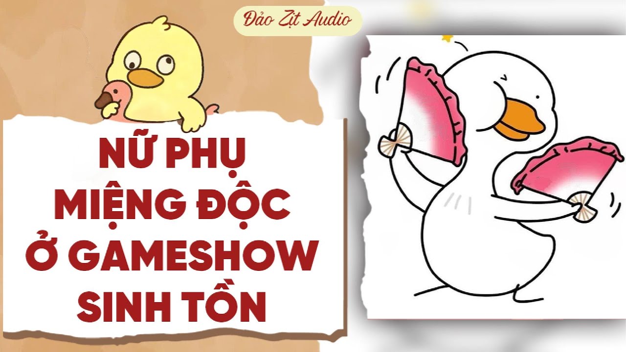 【Truyện Audio】NỮ PHỤ MIỆNG ĐỘC Ở GAMESHOW SINH TỒN | Đảo Zịt Audio