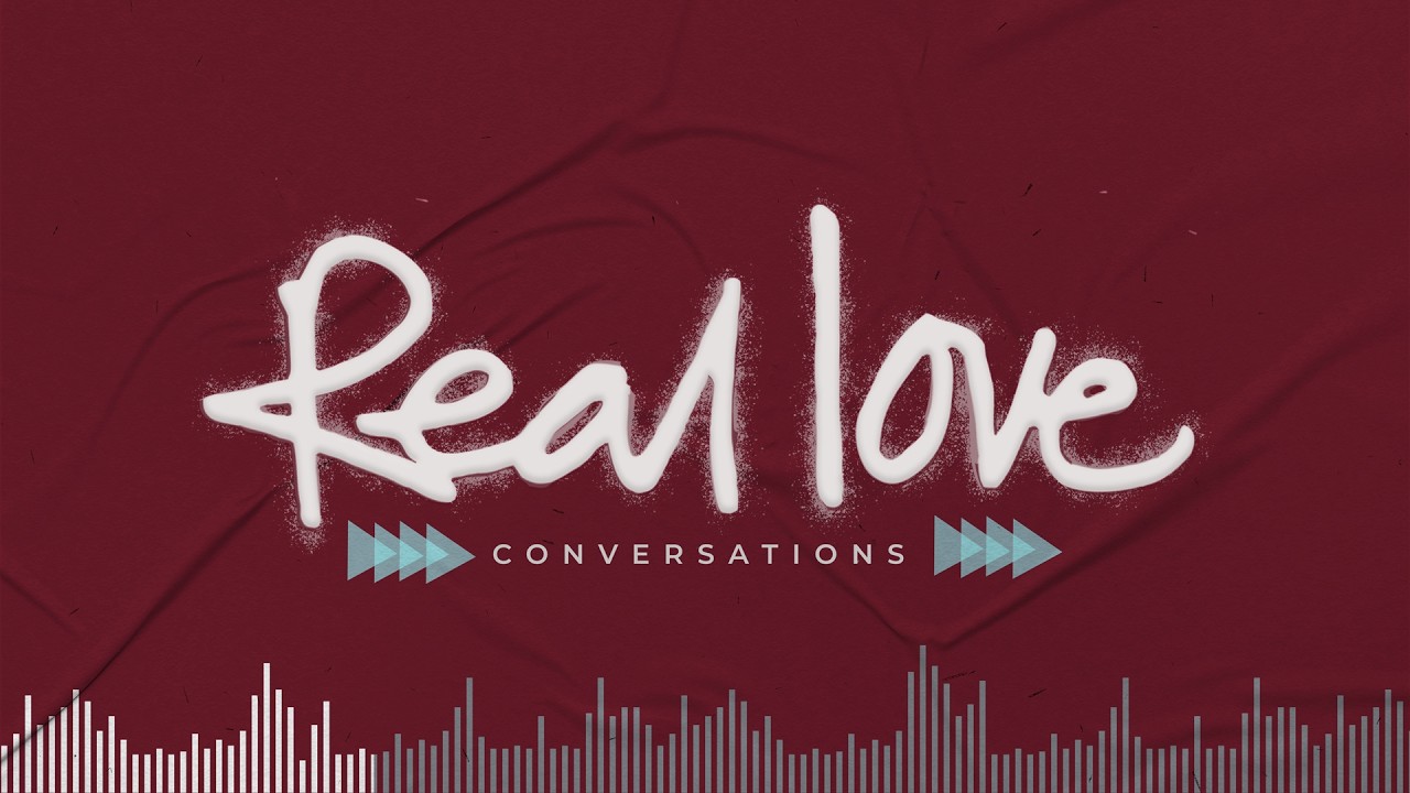 Real Love Conversations: Kyra and Jonathan Daniels | Ep 2