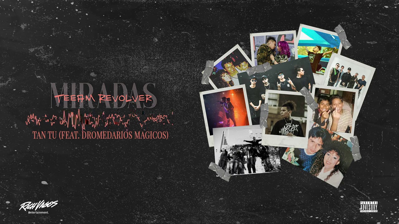 01.- Tan Tu / Teeam Revolver Feat.  Dromedarios Mágicos