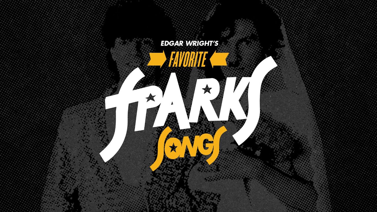 (Some of) Edgar Wright's Favorite Sparks Songs | Short Documentary