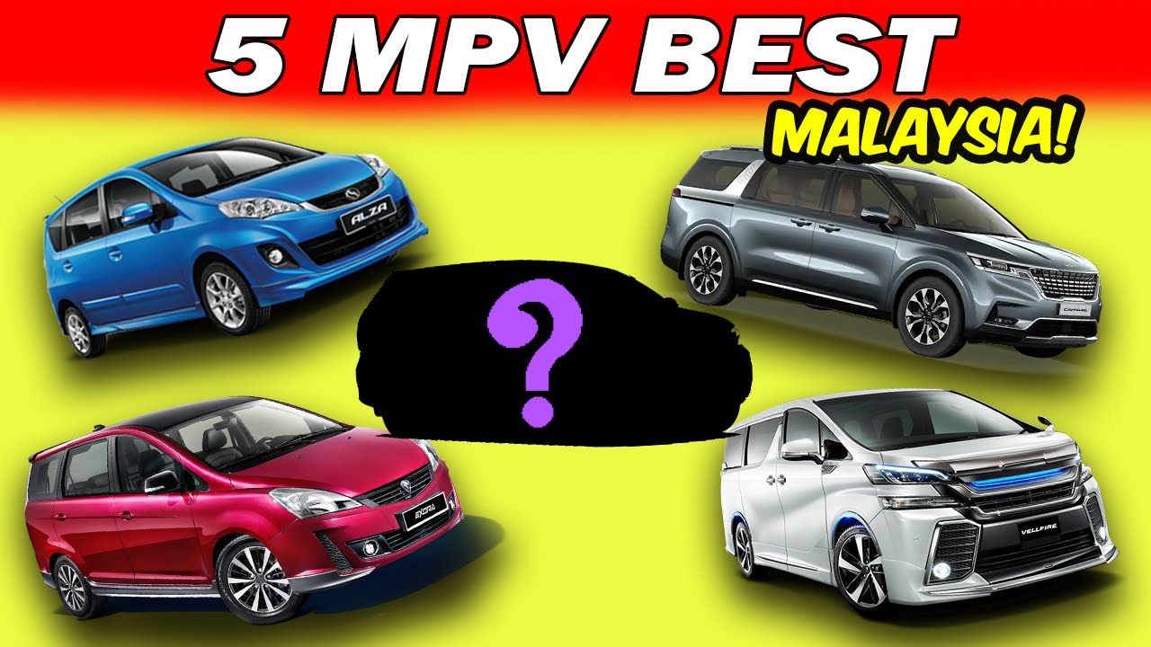 5 MPV Paling Popular Di Malaysia