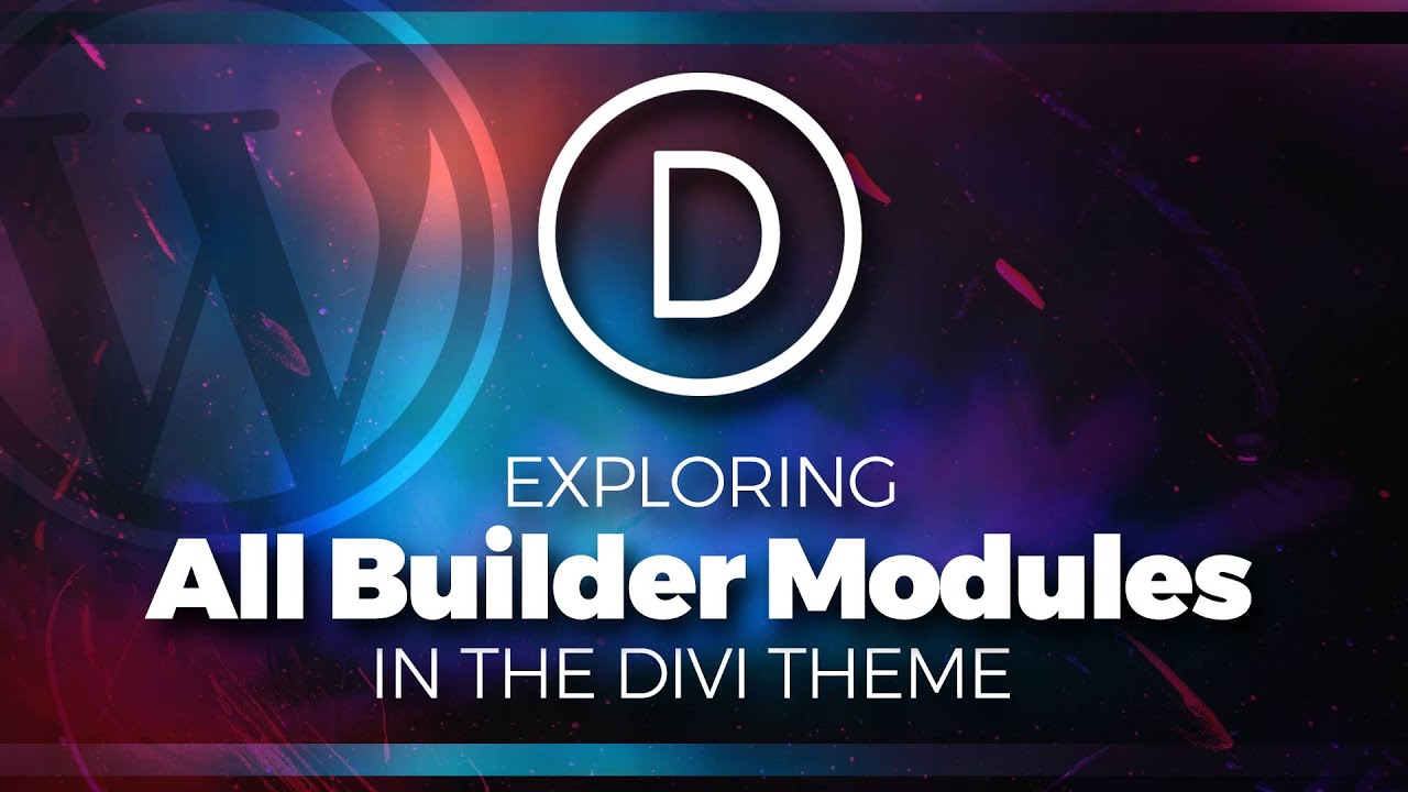 Exploring all of the Modules of the Divi Builder (Divi Theme for WordPress)