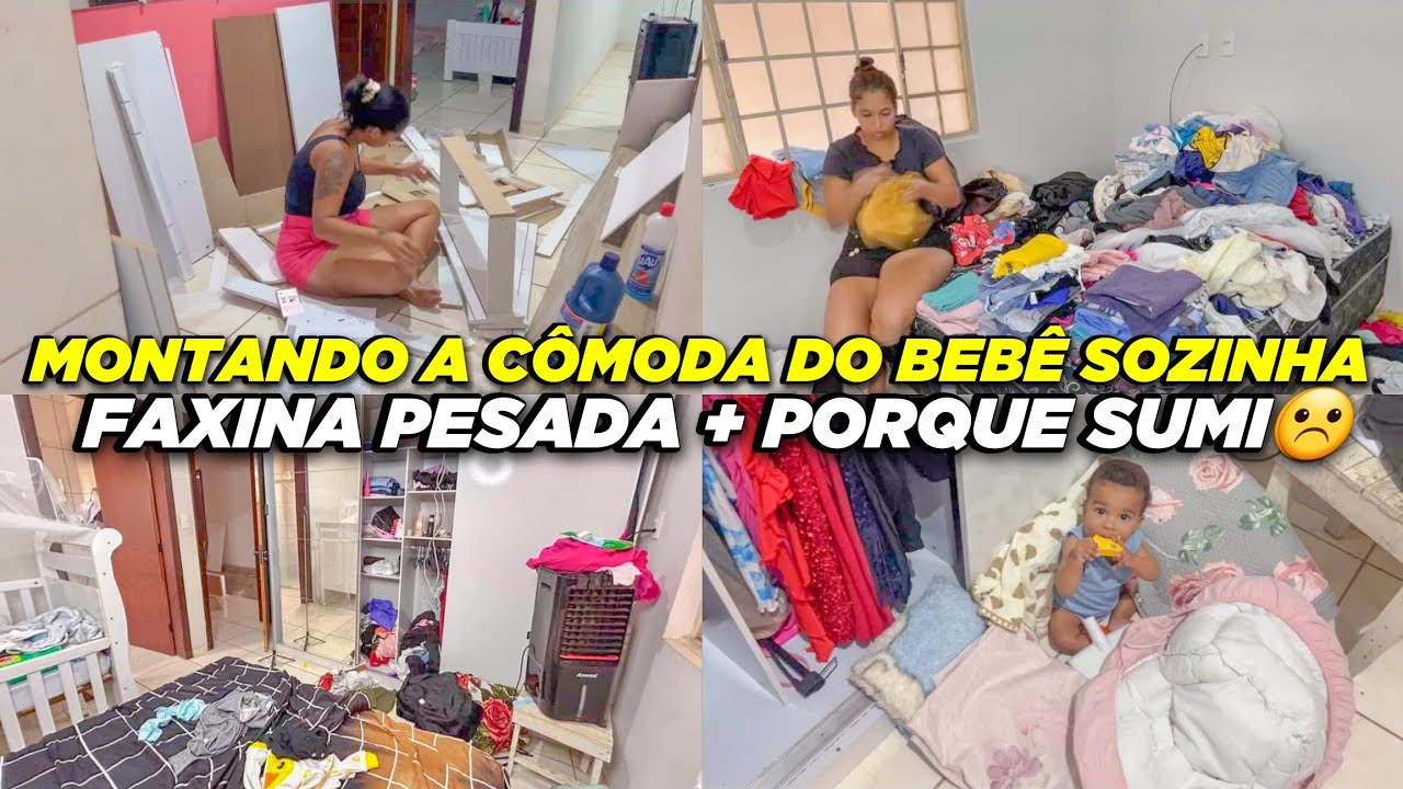 MONTANDO A CÔMODA SOZINHA REALIDADE ROTINA SOLO DE MÃE, FAXINA PESADA NO QUARTO VOLTEI APÓS O SUMIÇO