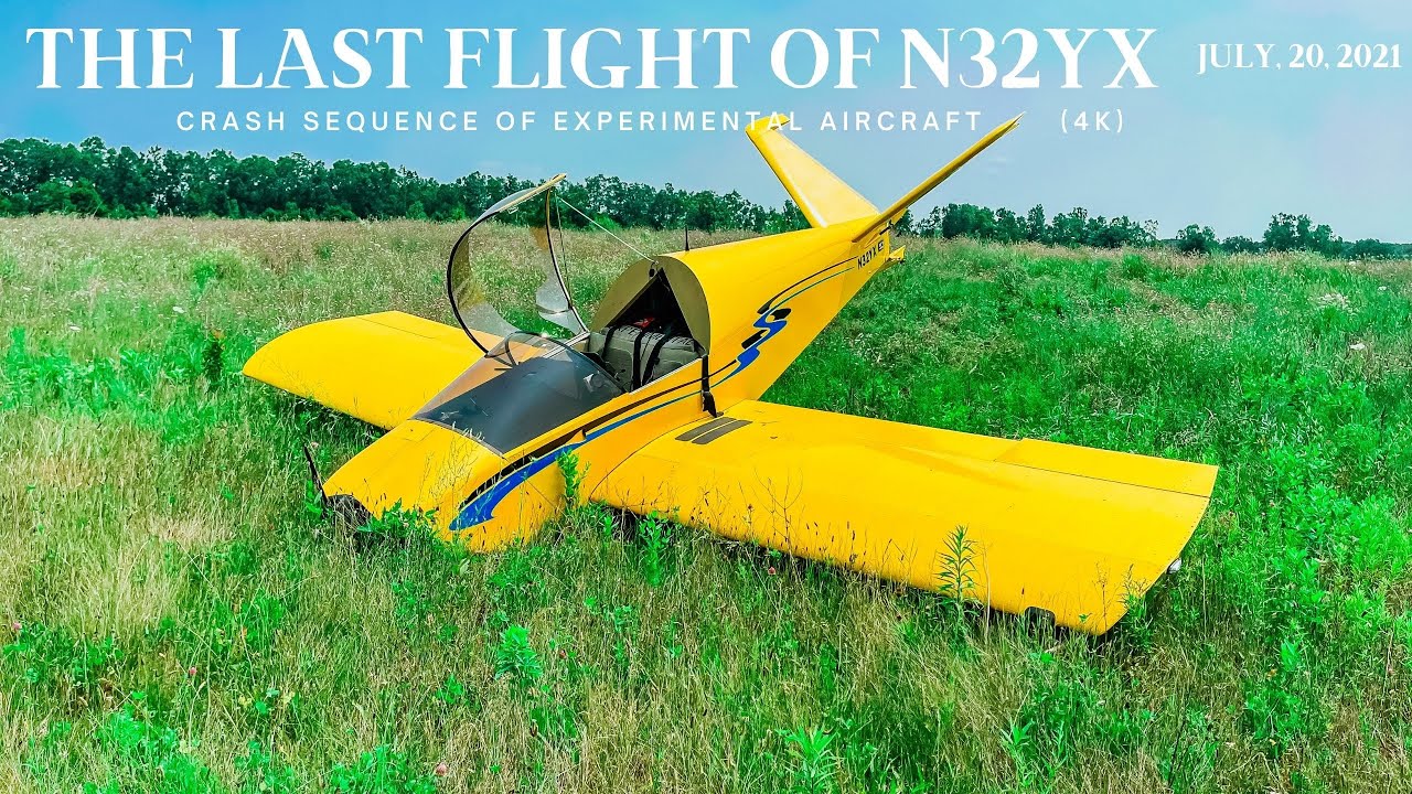 The Last Flight Of N32YX - (Crash Sequence 4K)