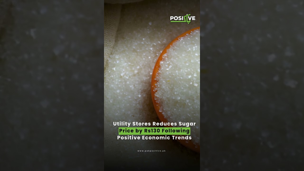 Utility stores reduces sugar price by Rs130 following positive economic trends