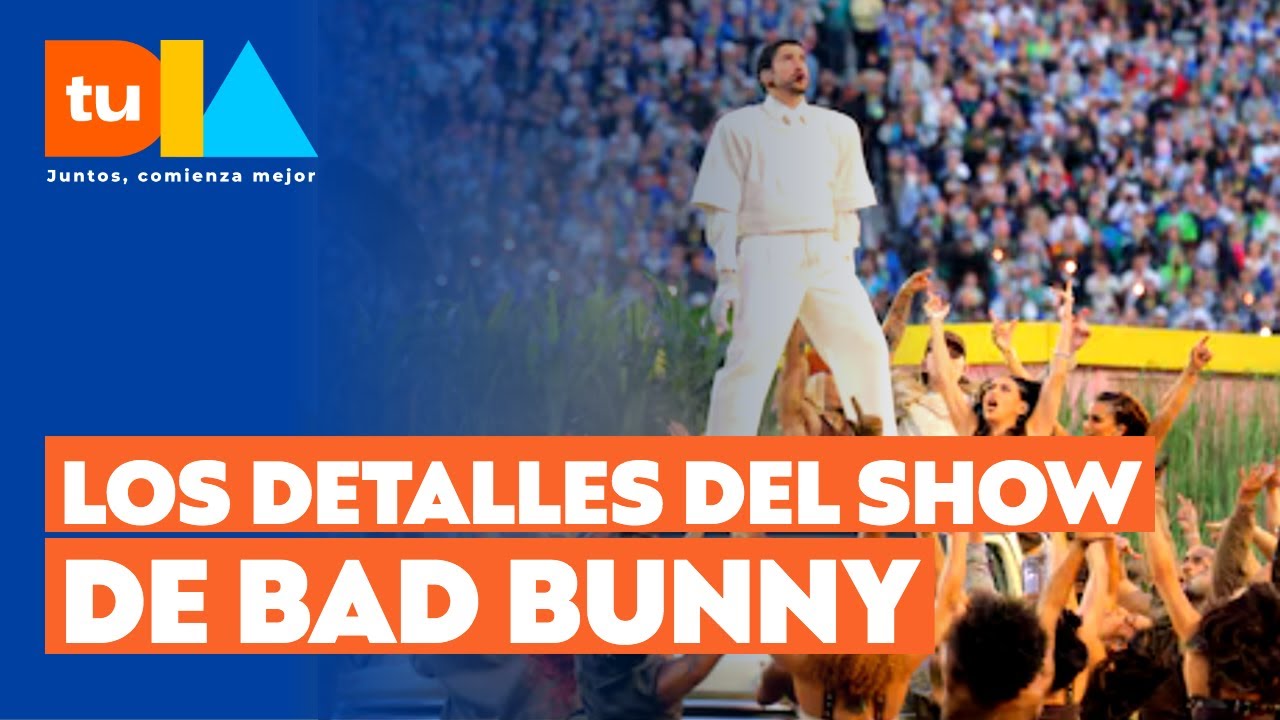 Así fue el show de Bad Bunny en el Super Bowl: Invitó a Ricky Martin y Lady Gaga | Tu Día
