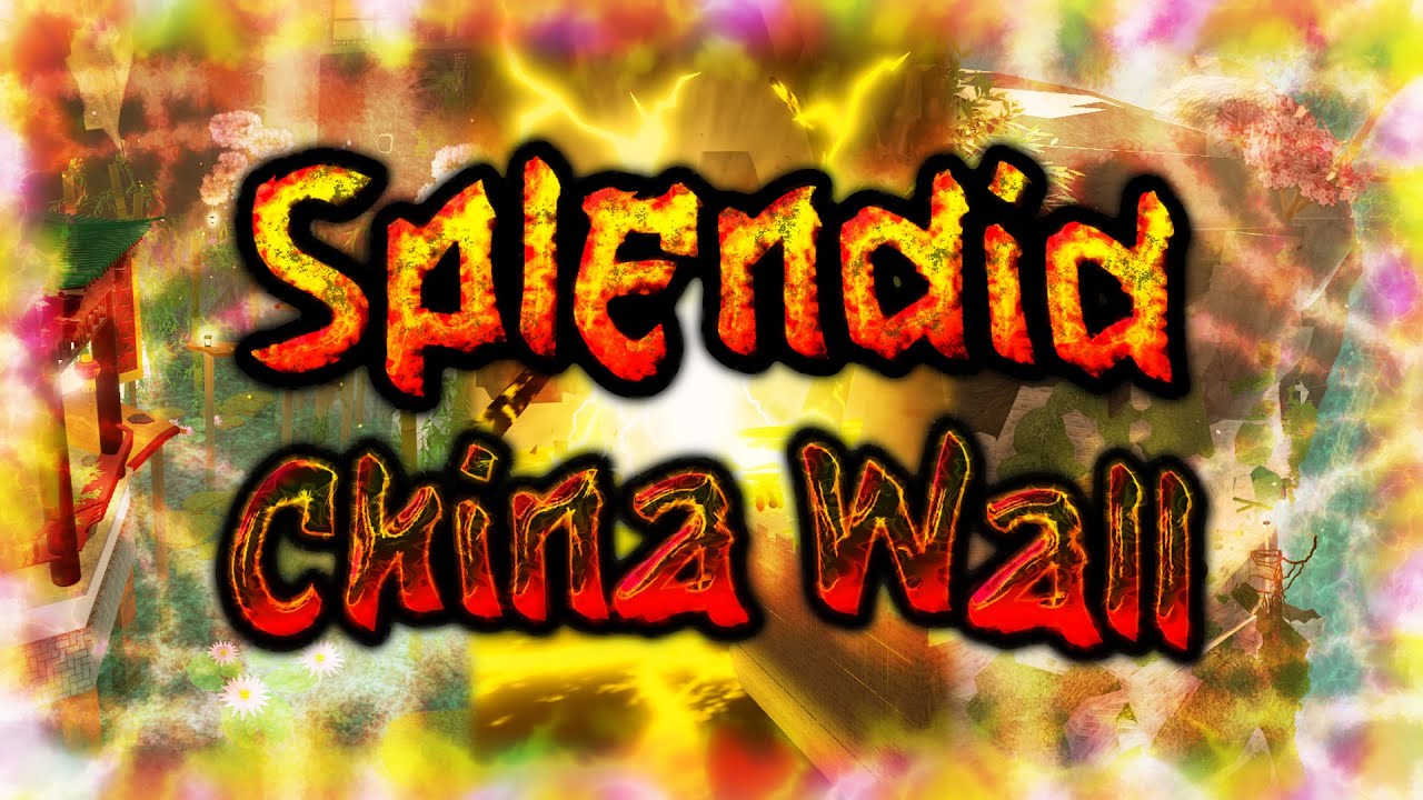 Splendid China Wall | [Crazy+] (Solo) | FE2 Community Maps