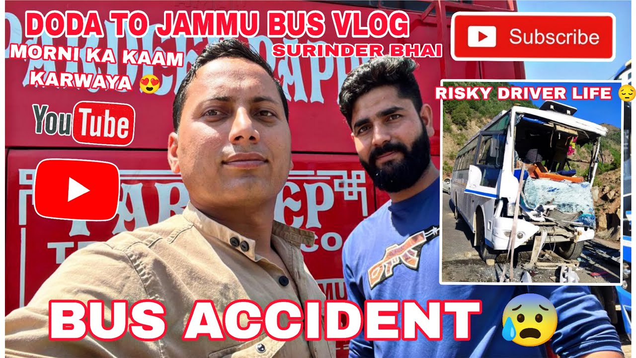 BUS ACCIDENT😰||DODA TO JAMMU FULL JOURNEY ||MORNI KA KAAM KARWAYA😍|JAMMU KASHMIR FIRST BUS VLOGGER