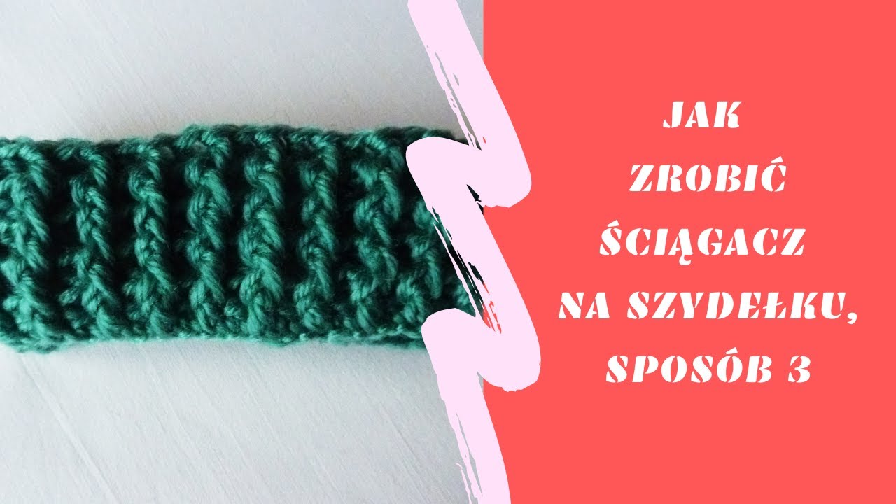 Jak zrobić ściągacz na szydełku, sposób 3