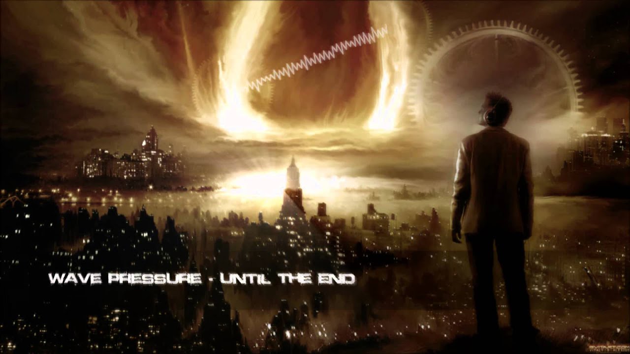 Wave Pressure - Until The End | Beyond Reality [HQ Original]