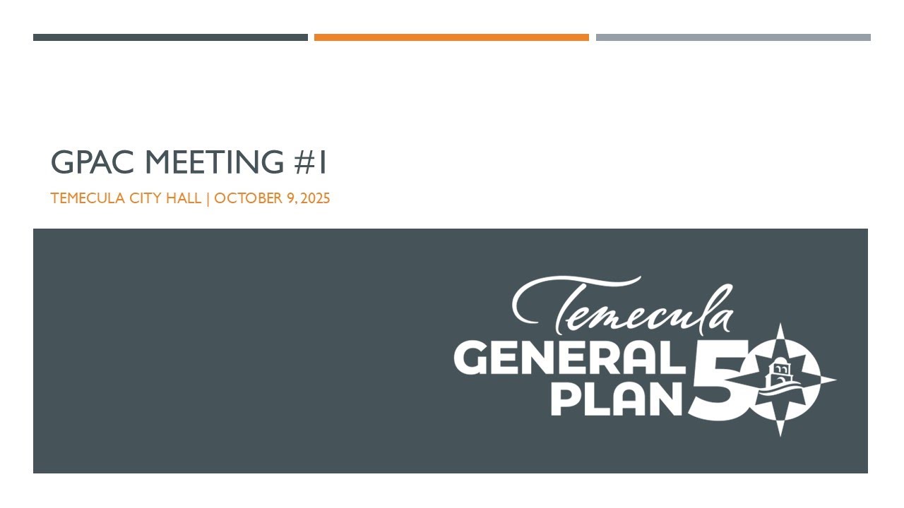 Temecula General Plan Update - General Plan Advisory Committee Meeting #1