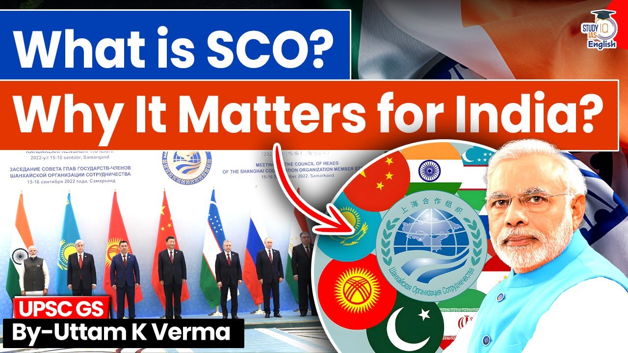 What is SCO and Why does it Matter for India? | SCO Summit 2025 | StudyIQ IAS English