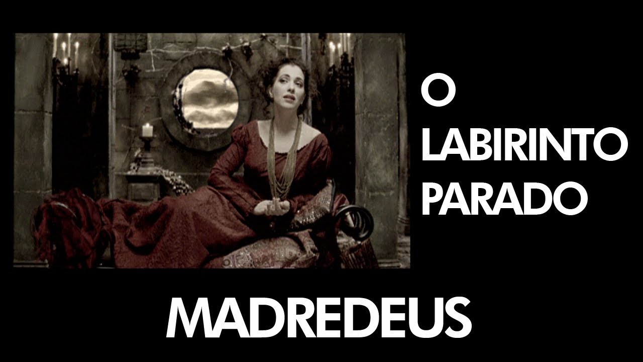 MADREDEUS - O Labirinto Parado - [Official Music Video ]