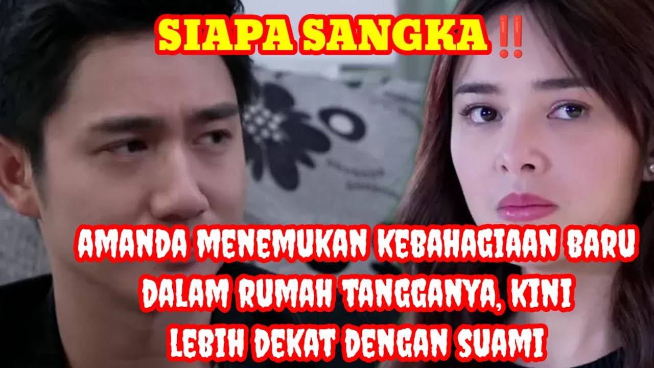 AMANDA MENEMUKAN KEBAHAGIAAN BARU DALAM RUMAH TANGGA NYA,  KINI LEBIH DEKAT DENGAN SUAMI