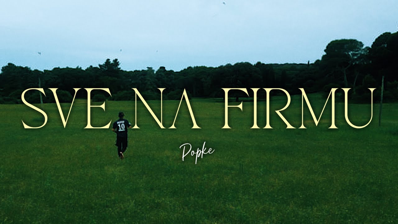 Popke - Sve na Firmu [OFFICIAL MUSIC VIDEO]