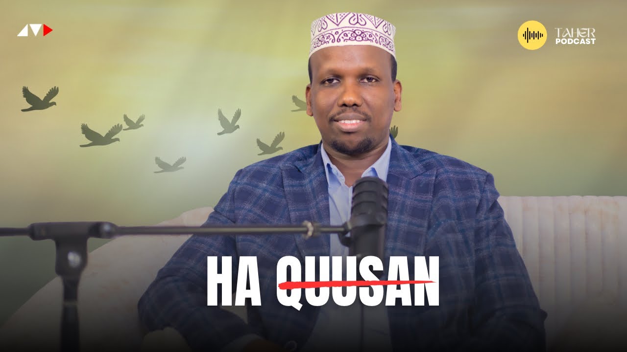 ISBADELKA HADDA AYUU BILOWDAA -  MUUQAAL DHIIRI GALIN  | TAHER Podcast