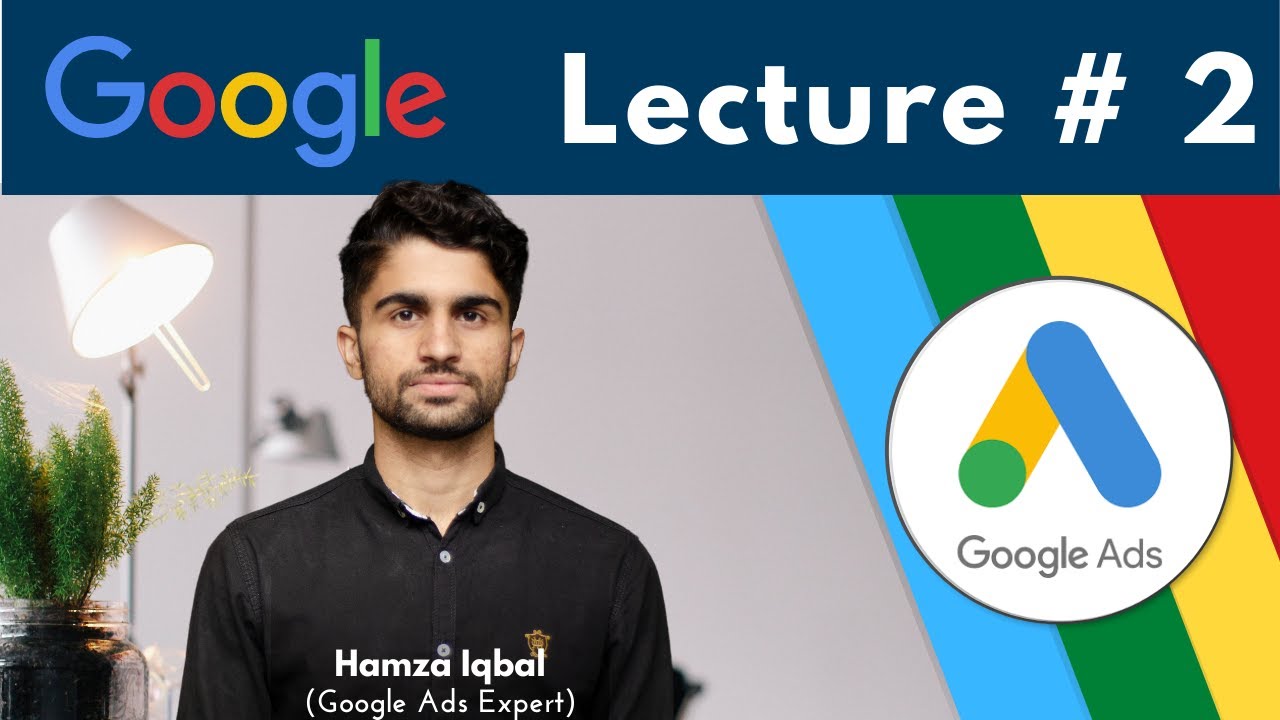 Googles ads tutorial for beginners 2021|Setup Google ads account and Ads hierarchy |Lecture#2