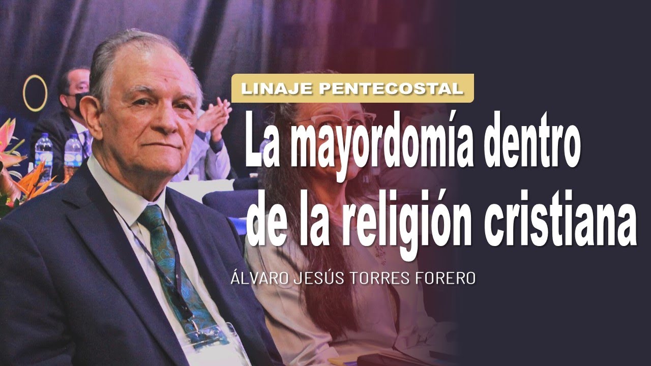 🛑 Mayordomía dentro de la religión cristiana | Álvaro Torres Forero 🎥