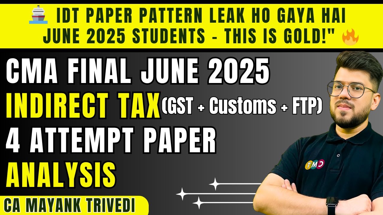 💥 CMA Final IDT &ndash; 4 Attempt Paper Analysis + June 2025 Master Strategy Most Repeated Topics ABC GST