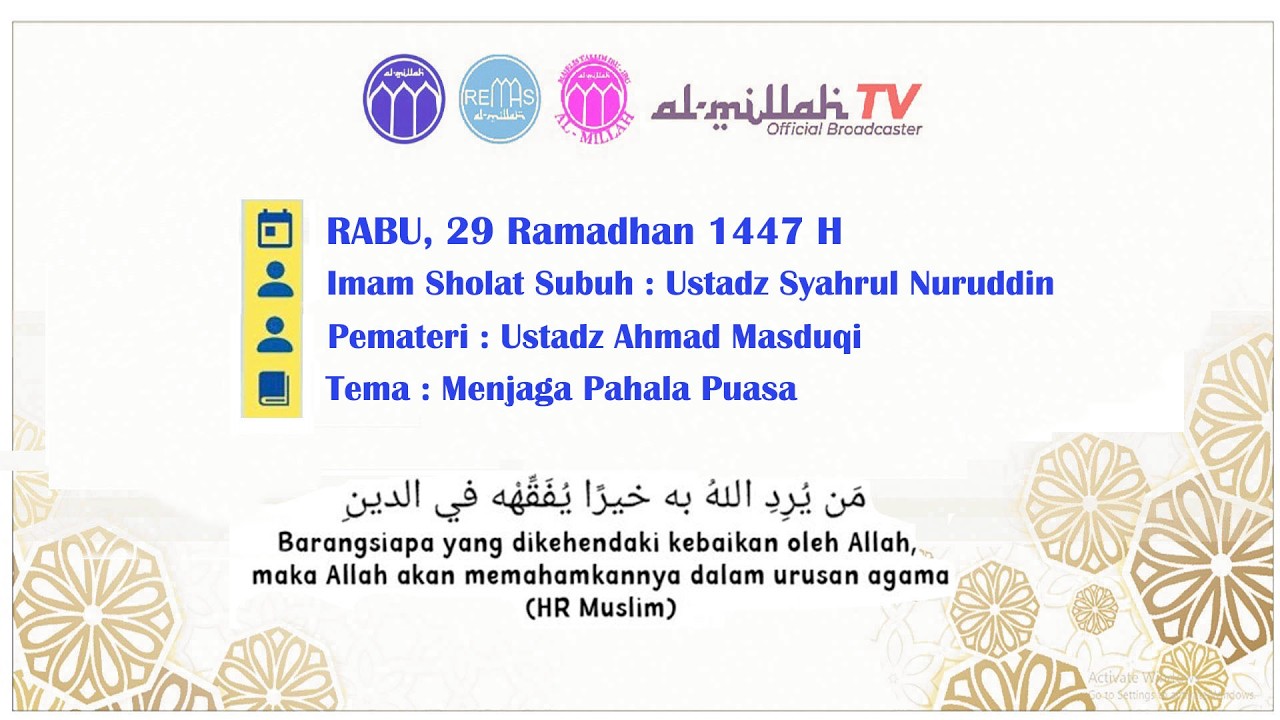 Sholat Subuh dan Ceramah Ba'da Subuh, Masjid Al-Millah. RABU 29 Ramadhan 1447 H