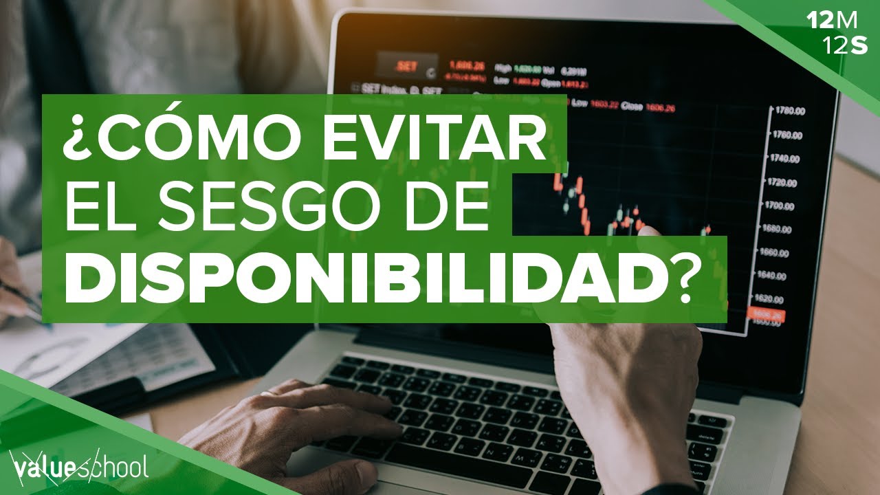 ¿Cómo defendernos del sesgo de disponibilidad? - Value School