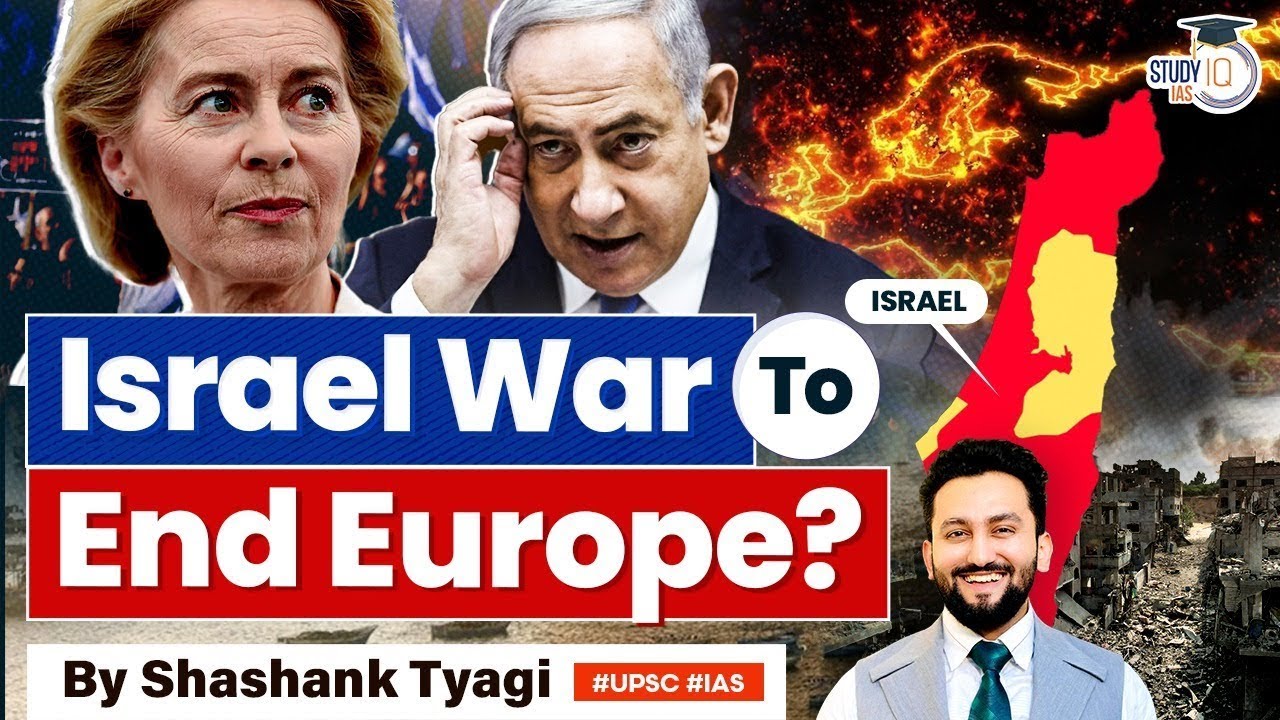 Israel Palestine War is triggering Fall of Europe? | StudyIQ | UPSC GS2