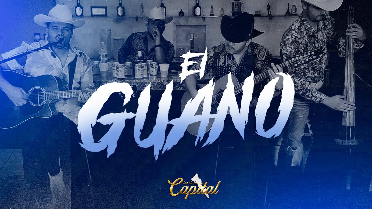 El Guano - Los De La Capital Con Tololoche