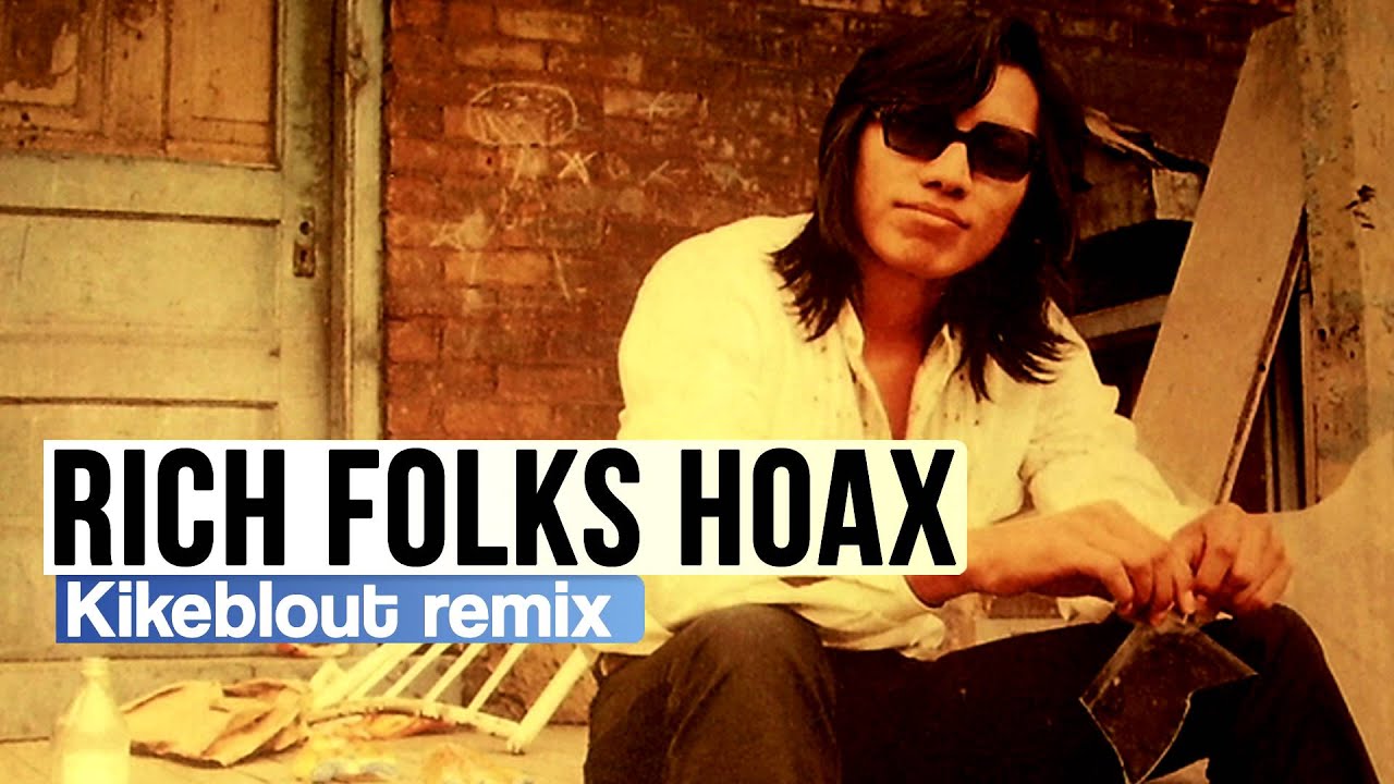 Sixto Rodriguez  - Rich Folks Hoax (Maneton Remix)
