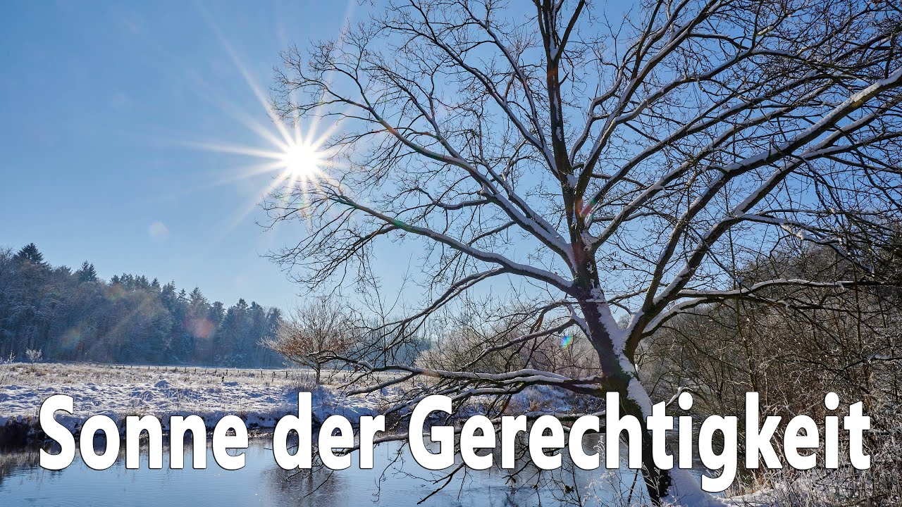 Sonne der Gerechtigkeit (GL481, EG262/263) - mit Text zum Mitsingen