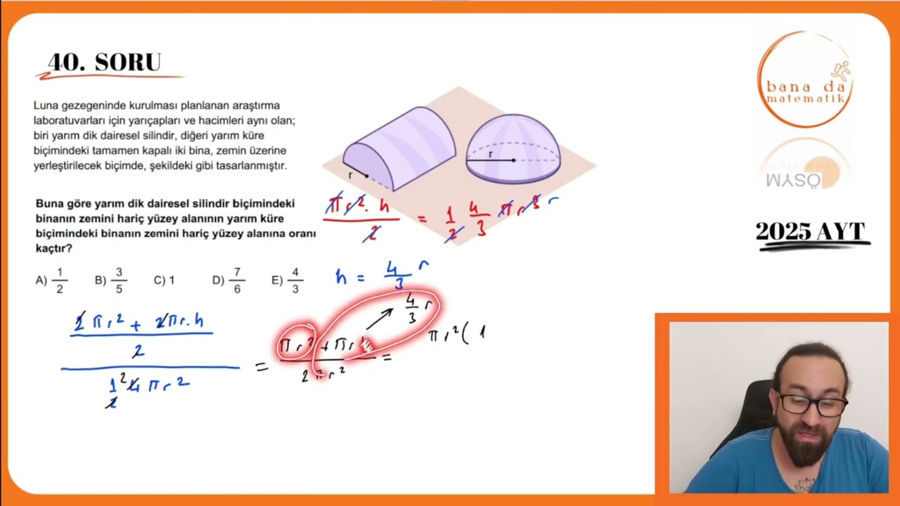 2025 AYT Matematik Soru 40: Luna Gezegeni Silindir Küre Alan Hacim + İkizi