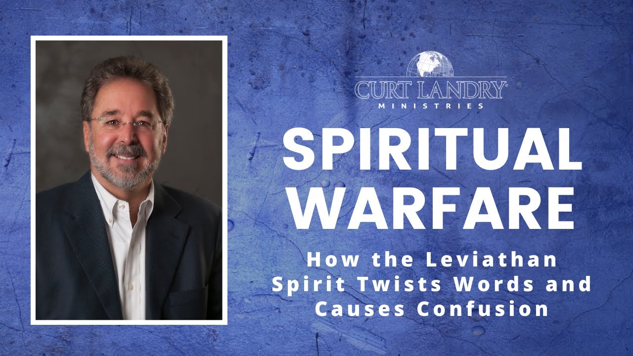 Spiritual Warfare | How the Leviathan Spirit Twists Words and Causes Confusion