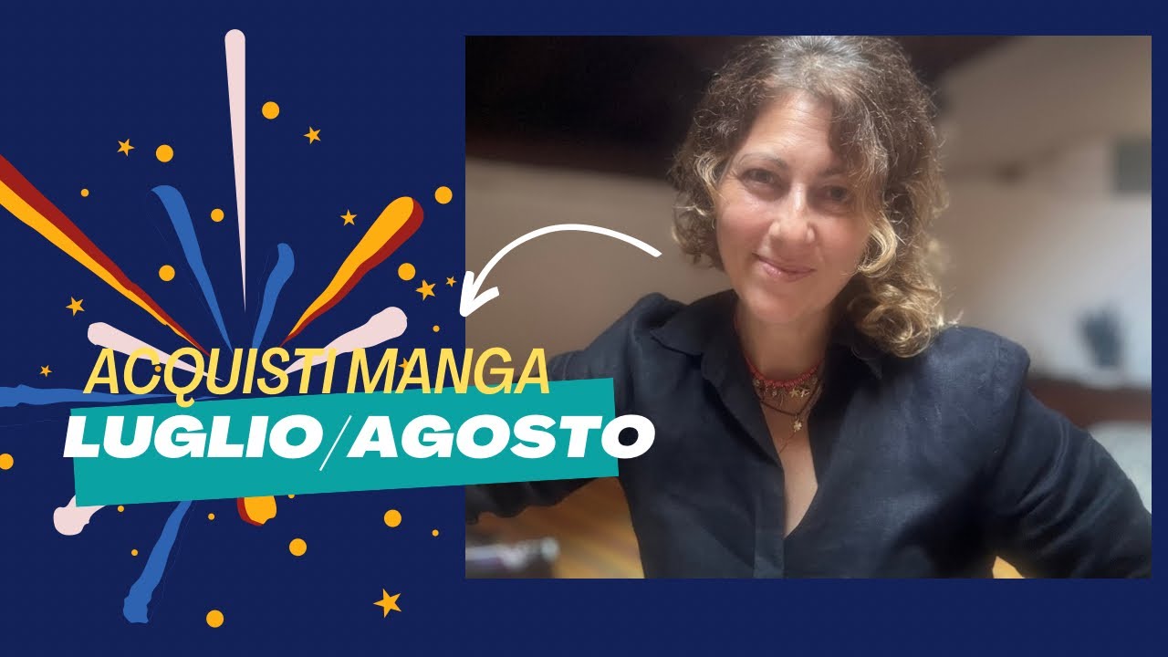 Acquisti manga estate! Luglio/Ago con unboxing!#acquistimanga #unboxingmanga