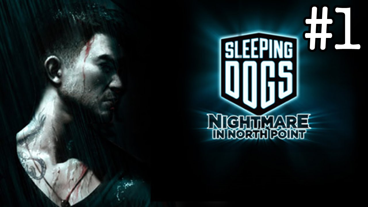 Sleeping Dogs Definitive Edition Cauchemar à North Point #1