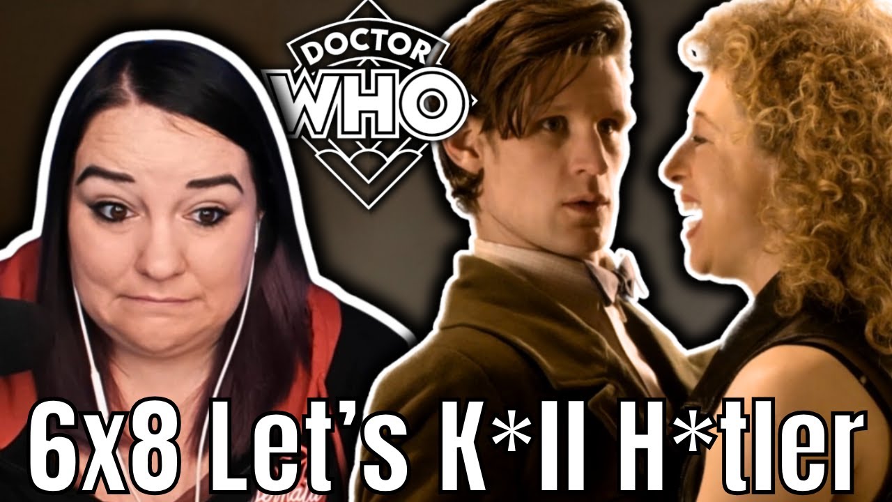 REACTION | DOCTOR WHO | 6x8 | Let's K*ll H*tler